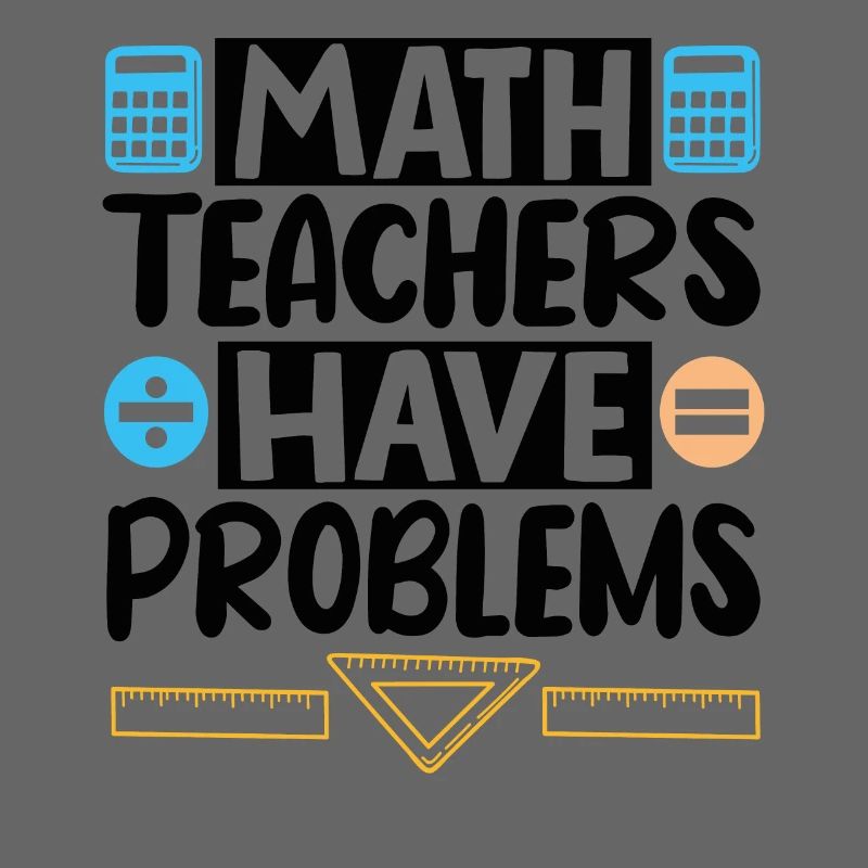 Math Teachers have Problems