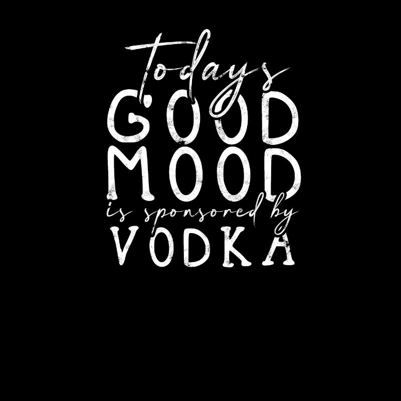 Die gute Laune von heute wird durch Wodka gesponsert -