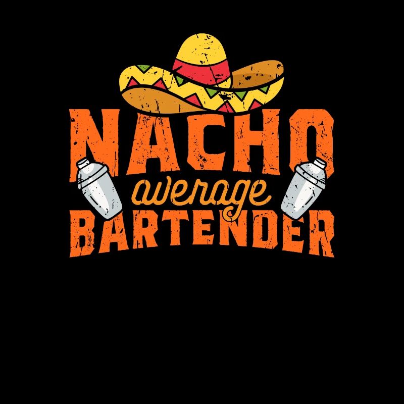 Nacho Average Bartender - Barkeeper