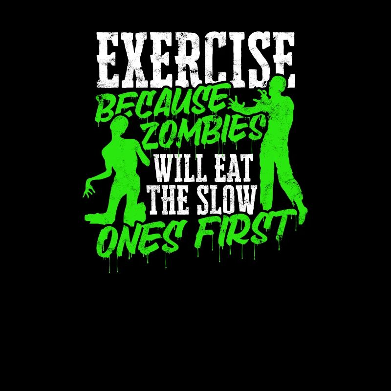 Faites de l’exercice parce que les zombies mangeront les plus lents