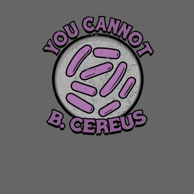 You cannot B Cereus - lab technician