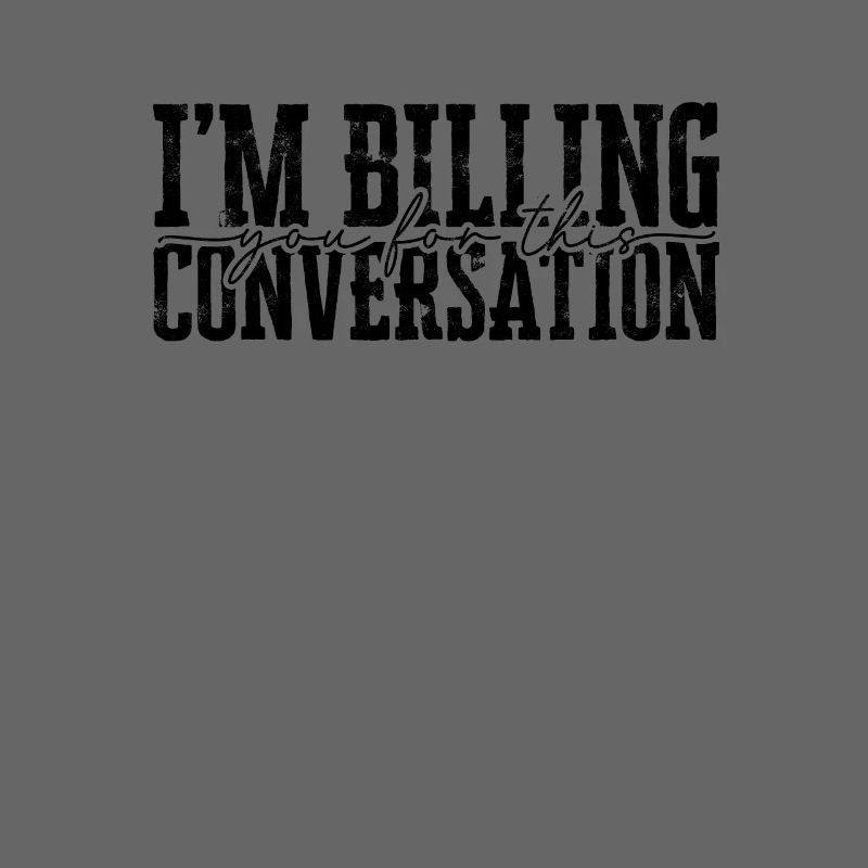 Je vous facture pour cette conversation - facturation