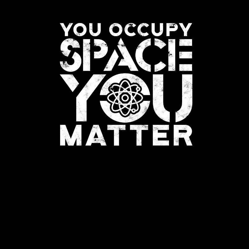 Vous occupez l’espace Vous avez de la masse Vous comptez - atome