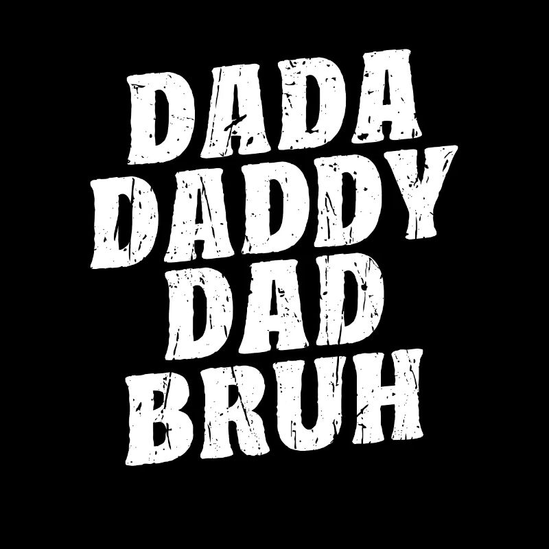 Dada Daddy Dad Bruh - Elternschaft
