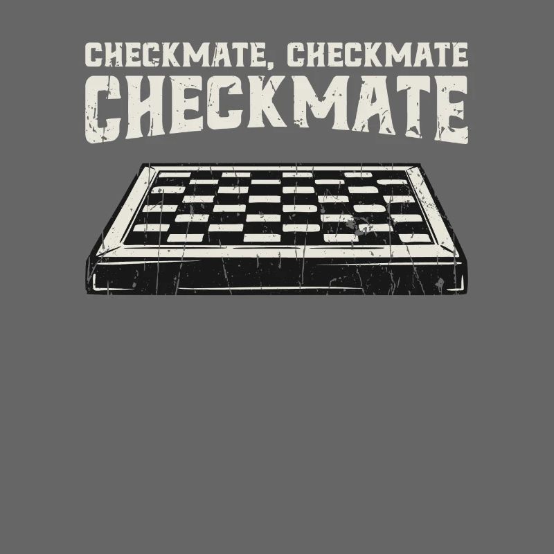 Checkmate, checkmate, checkmate - Chess