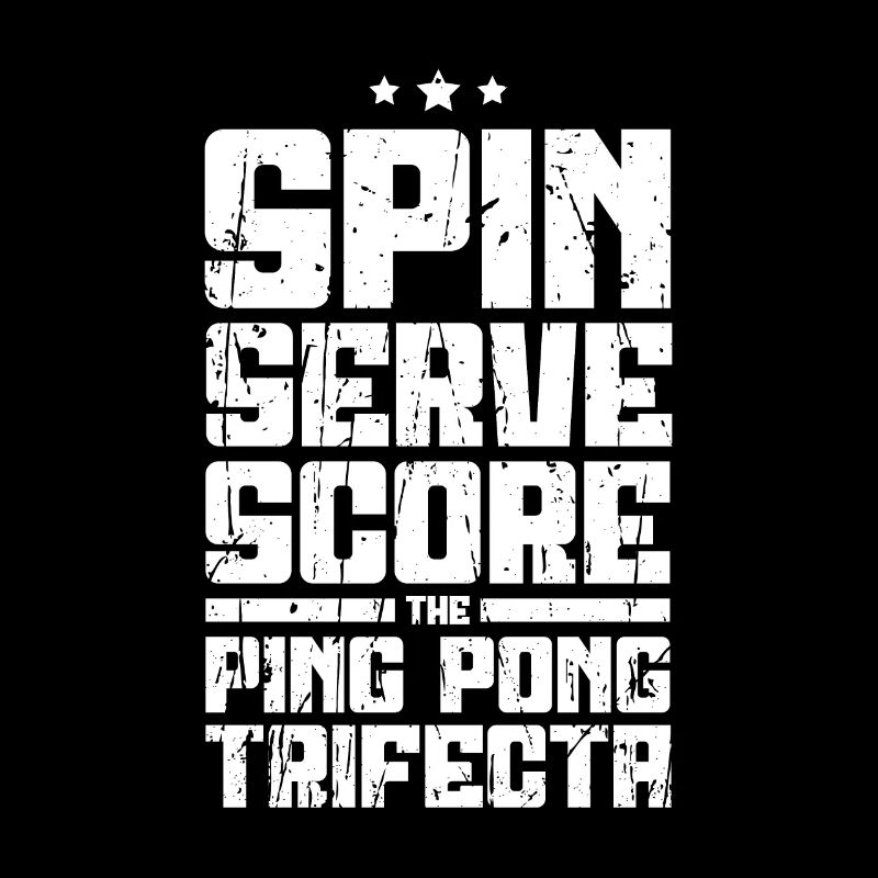 Spin, Serve, Score - The Ping Pong Trifecta -