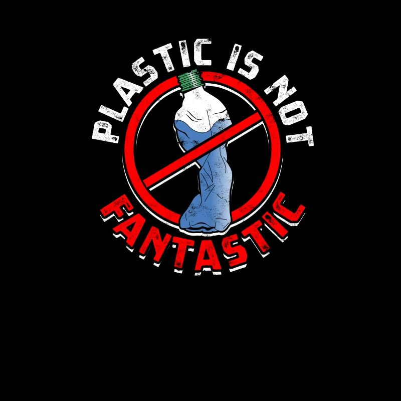 Plastic is not fantastic - Plastic