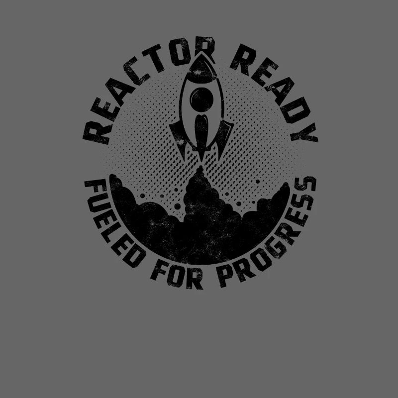 Reactor Ready: Fueled for Progress - Nuclear