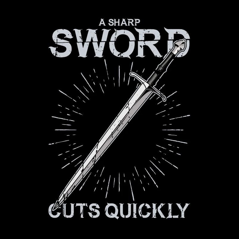 A sharp sword cuts quickly - Shield