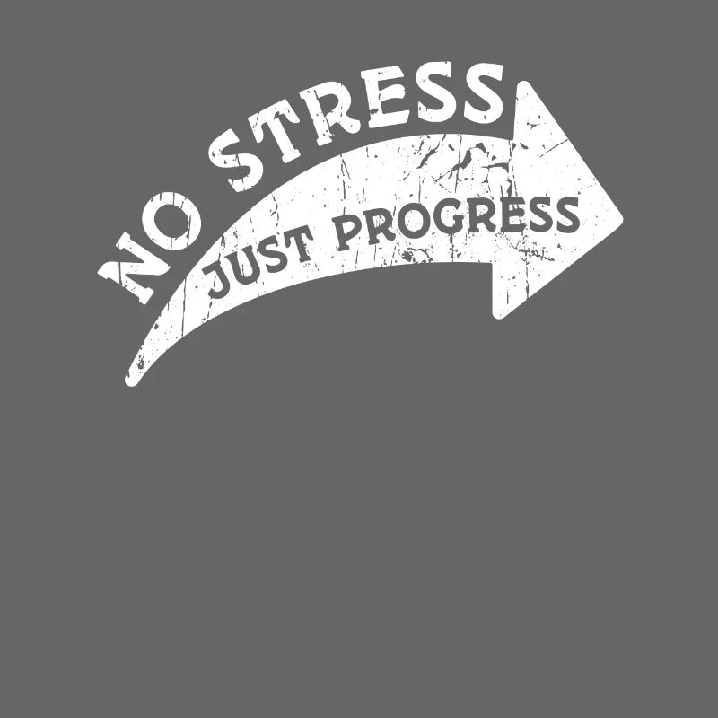 Pas de stress, juste du progrès - Stress