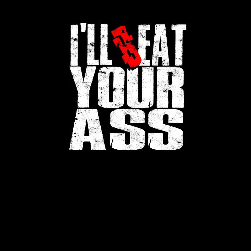 I'LL BEAT YOUR ASS - Konfrontativ