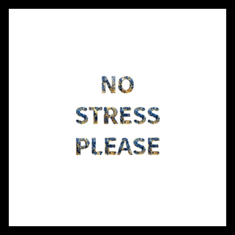 NO STRESS