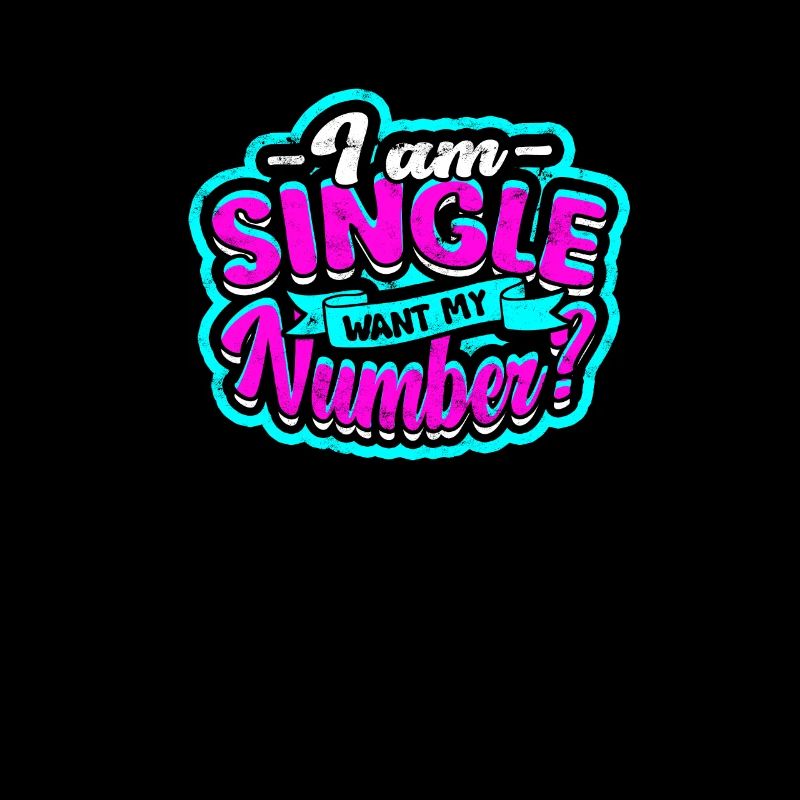 ICH BIN SINGLE, WILLST DU MEINE NUMMER?