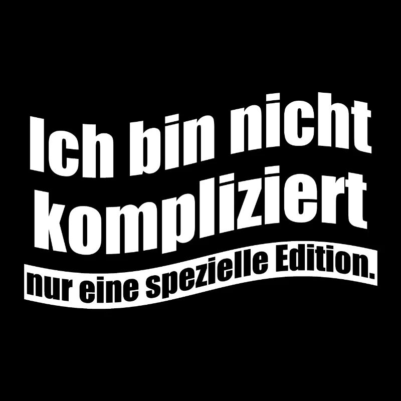 Ich bin nicht kompliziert nur eine spezielle Editi