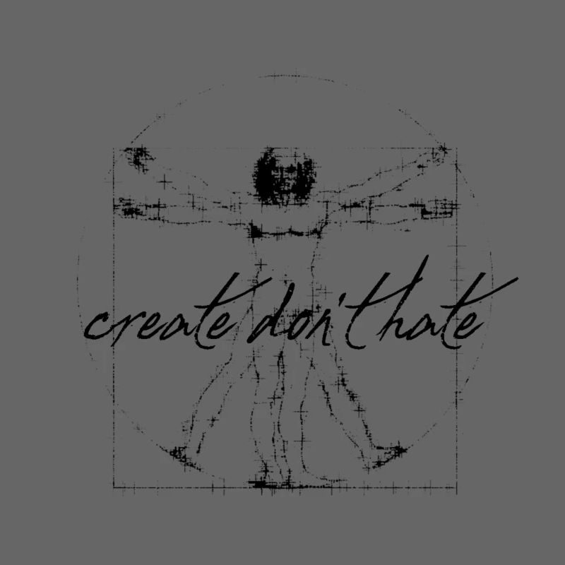 CREATE DON'T HATE