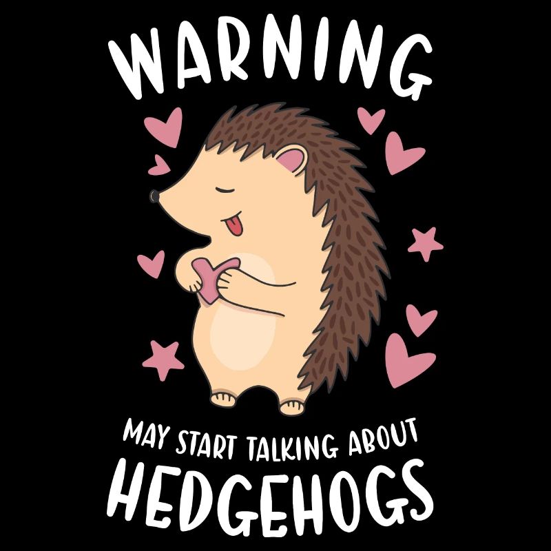 Hedgie May Start Talking About Hedgehogs Hedgehog
