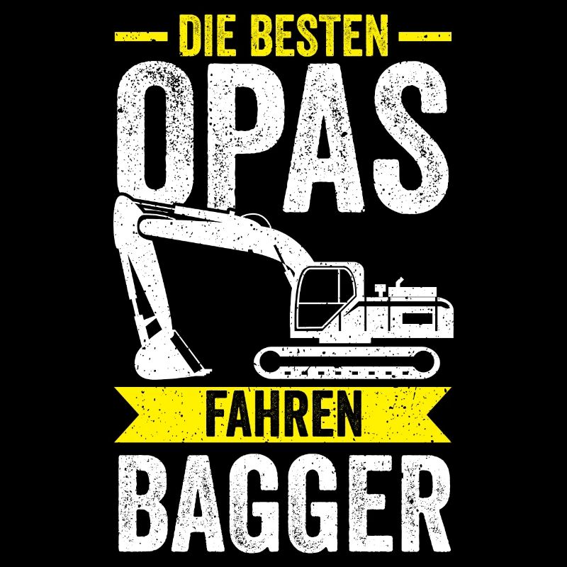 Baggerfahrer Opa Großvater Baggern Bagger