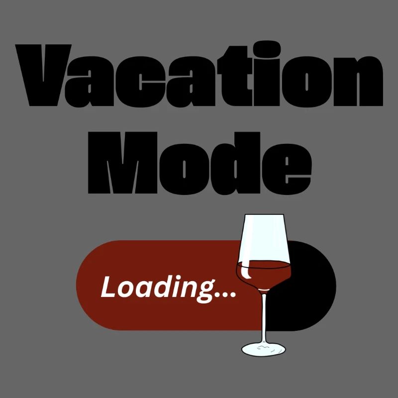 Vacation Mode On – Wine with Loading Bar (Dark)