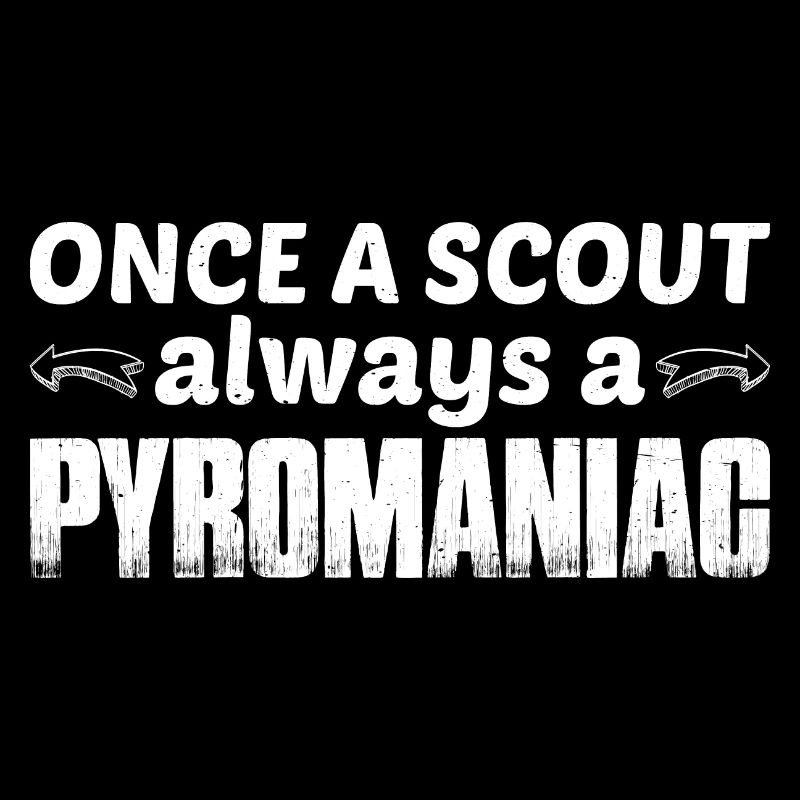 Once A Scout, Always A Pyromaniac 19