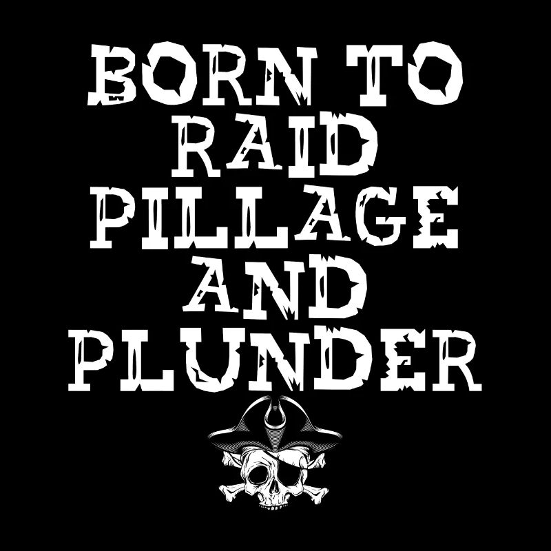 Born to raid looting