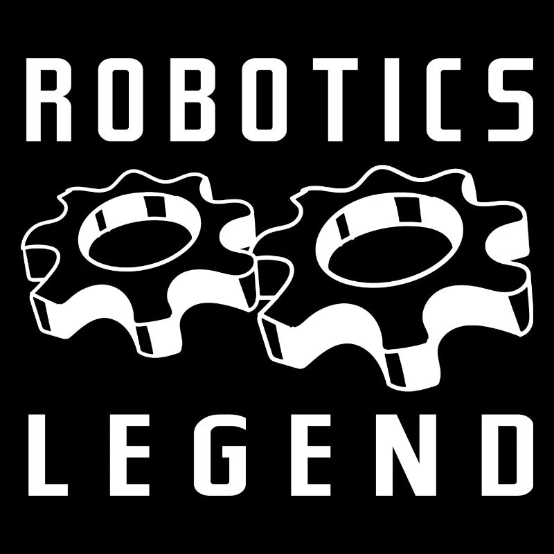 Robotics Legend Mechanic Engineer Funny Robot