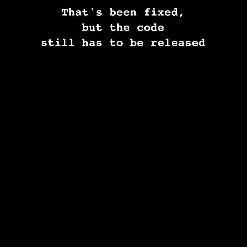 That's been fixed, but the code still has to be re