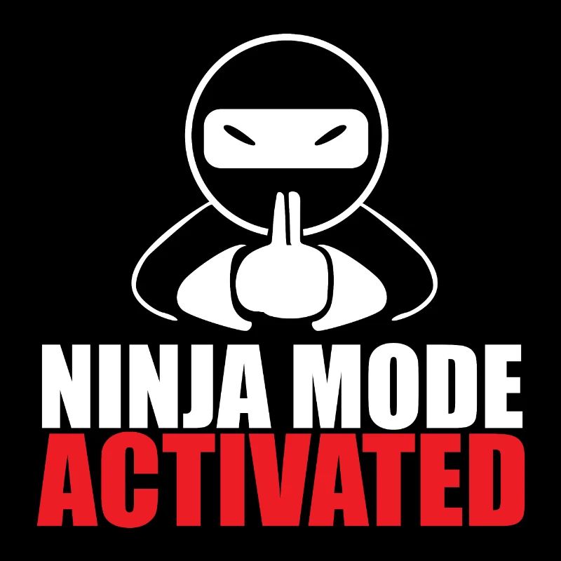 Ninja mode activated Ninja lover gift idea