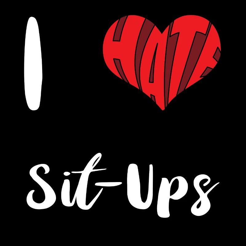Fitness I Hate Sit-Ups Training Exercise