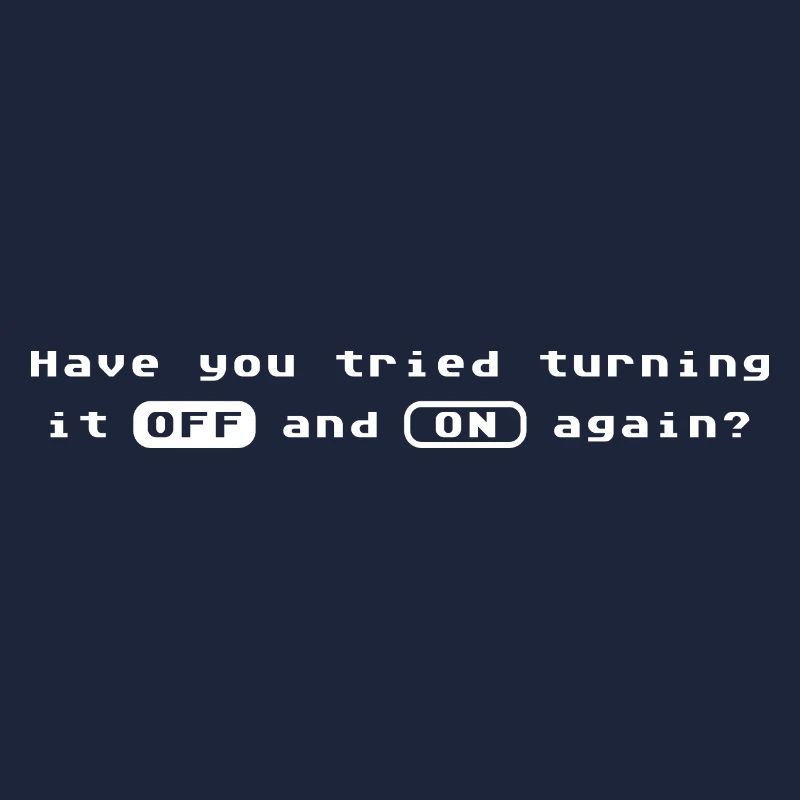 Computer Quote - OFF and ON Again Tech Support