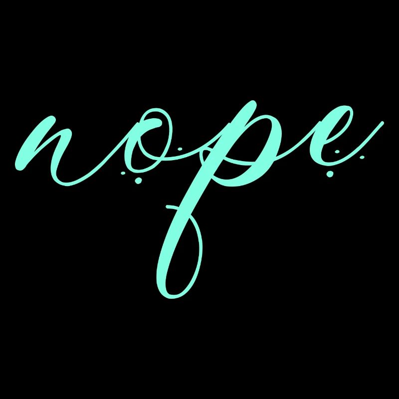 Nope - Dites simplement non!