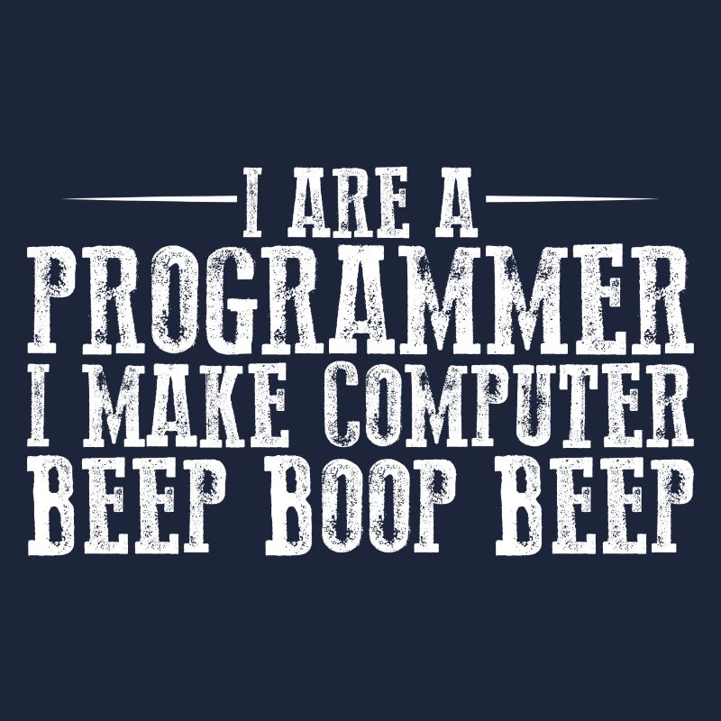 Je suis un programmeur Je fais bip d’ordinateur boop beep3