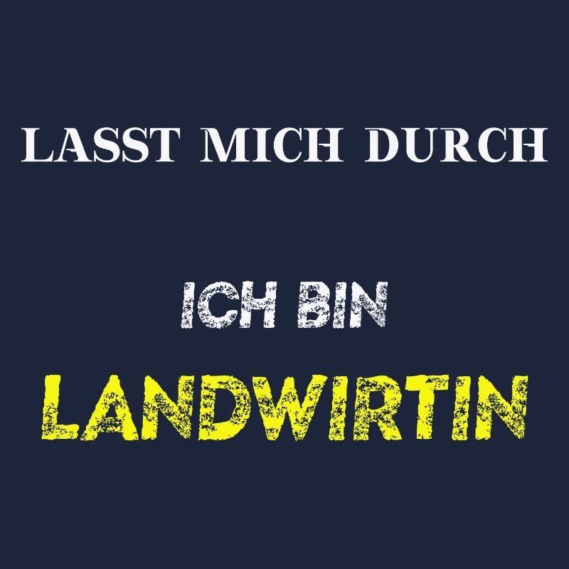 Lasst mich durch - ich bin Landwirtin Geschenkidee