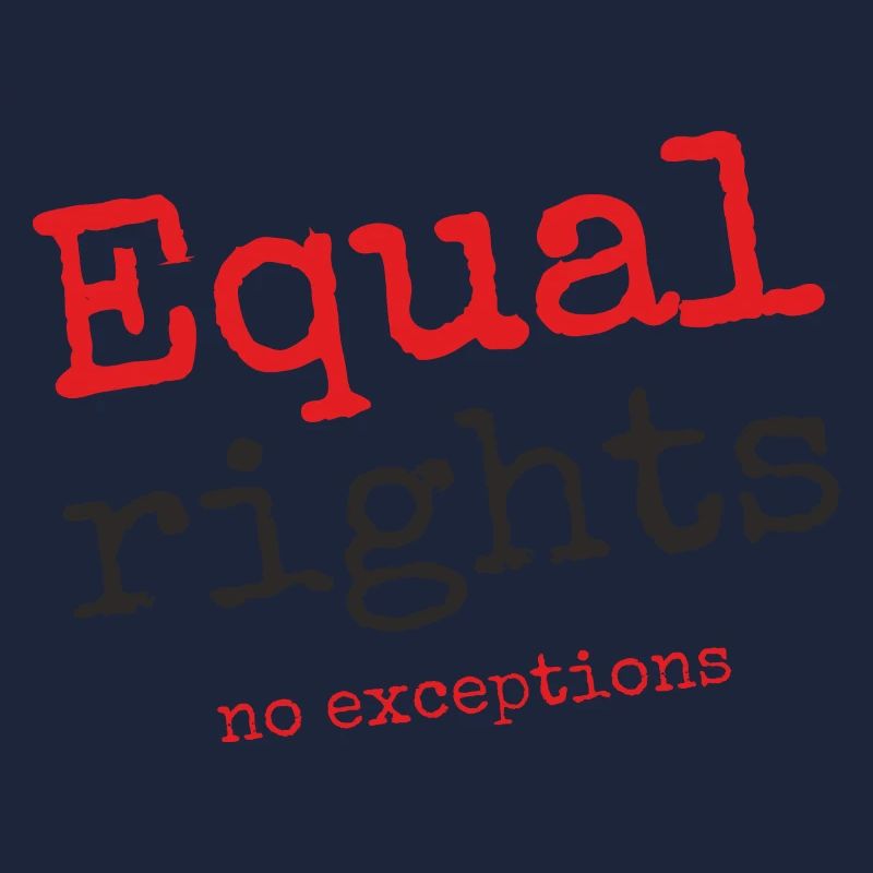 Equal rights, no exceptions