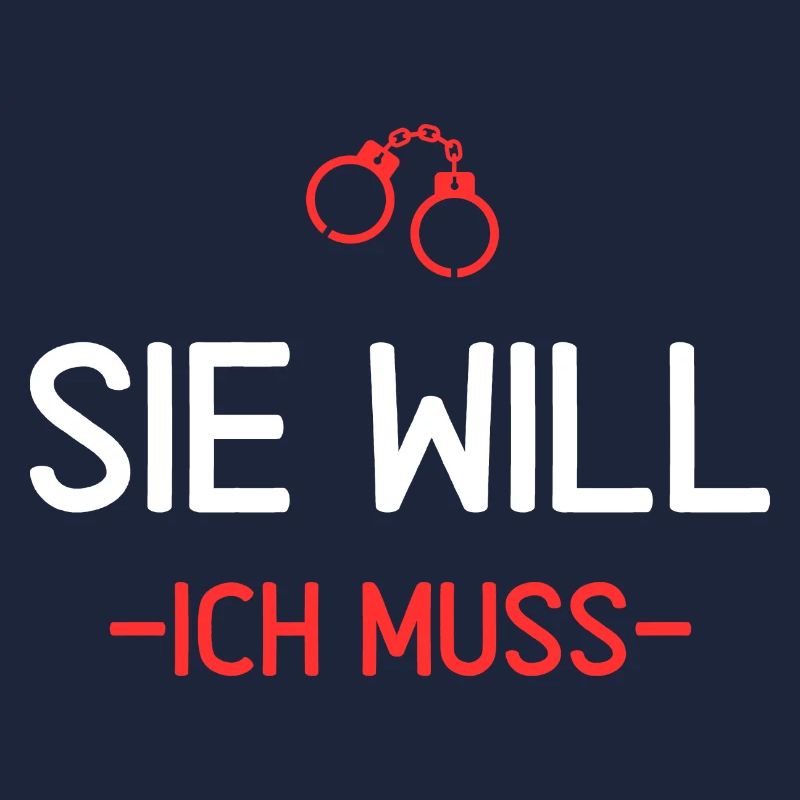 SIE WILL - ICH MUSS