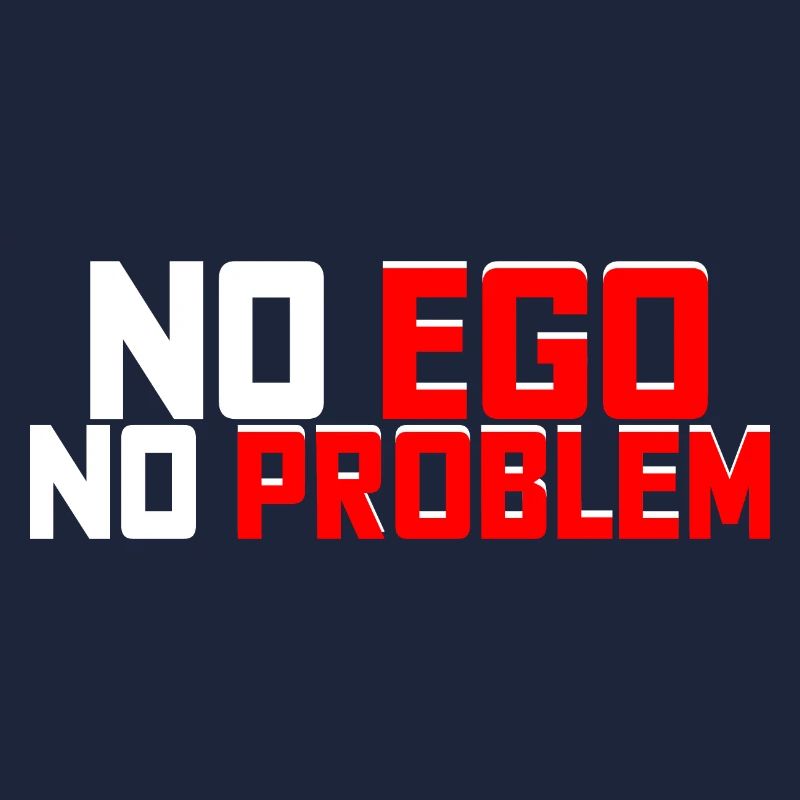 No Ego No Problem