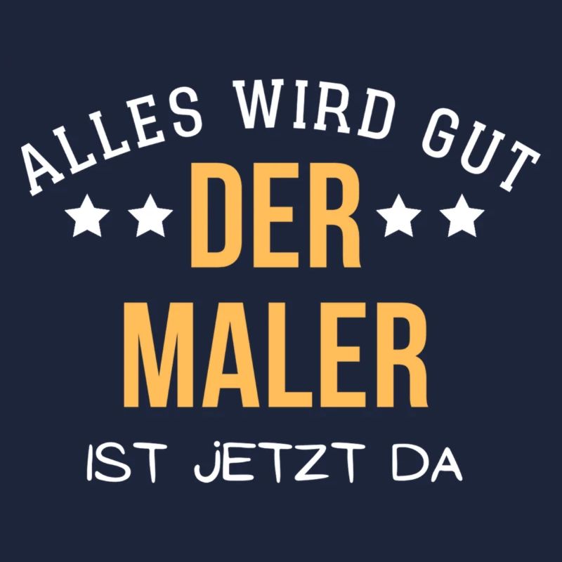 Alles wird gut - Der Maler ist jetzt da