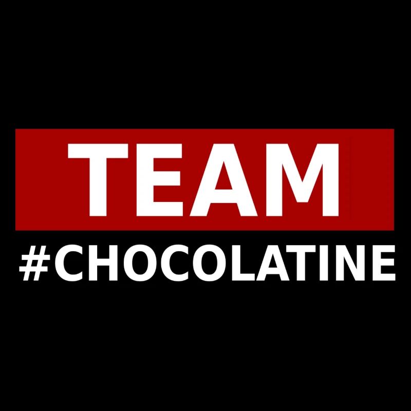 TEAM #CHOCOLATINE