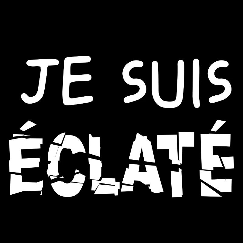 Je suis éclaté