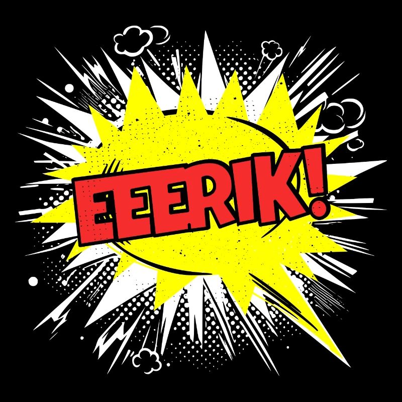Erik Name Funny Speech Bubble Eeerik!