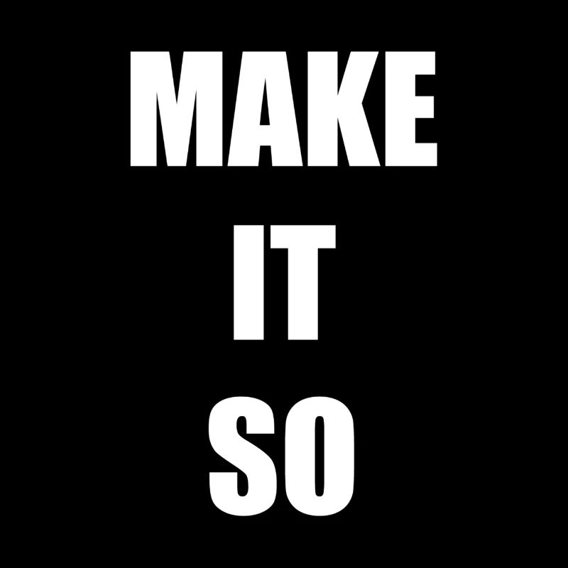 MAKE IT SO (blanc)