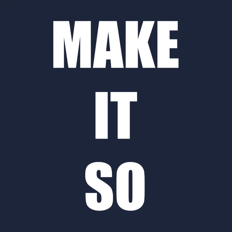 MAKE IT SO (weiß)