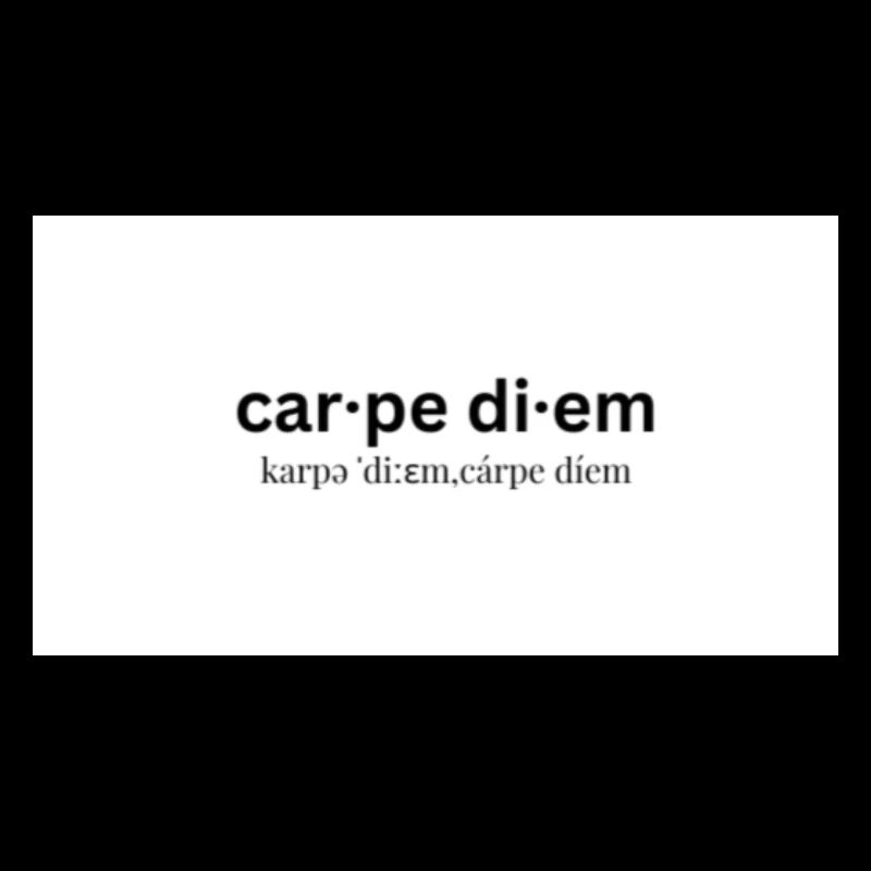 carpe diem