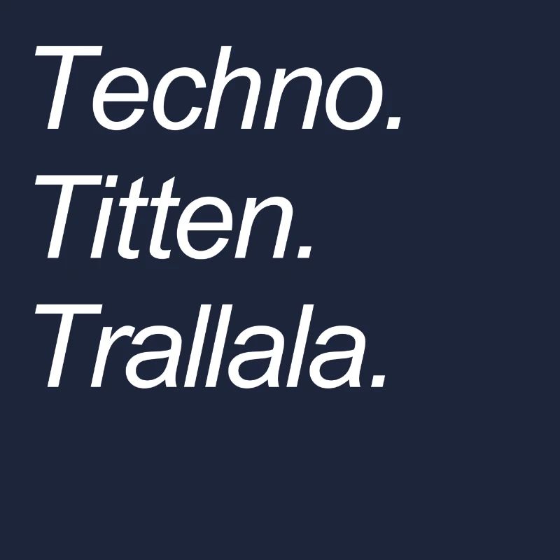 Techno Titten Trallala