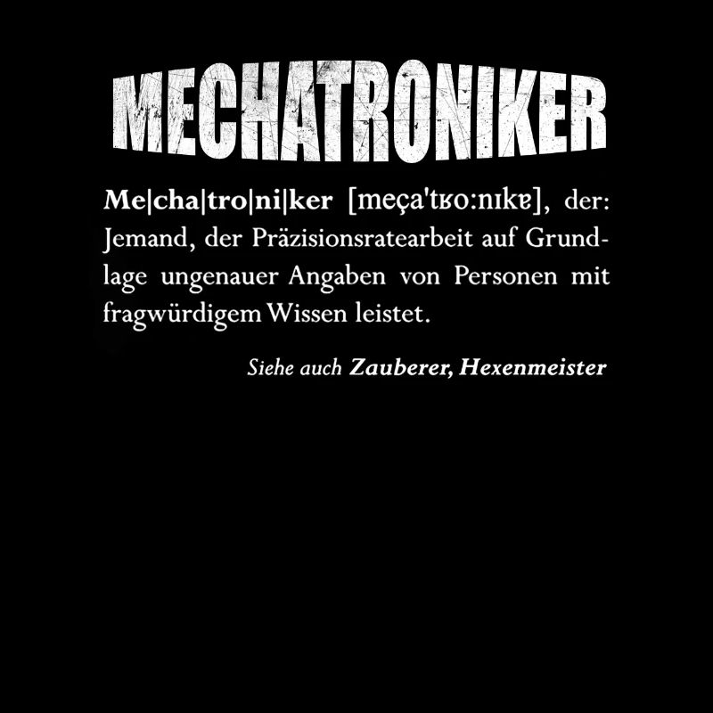 Der Mechatroniker - oder Hexenmeister?