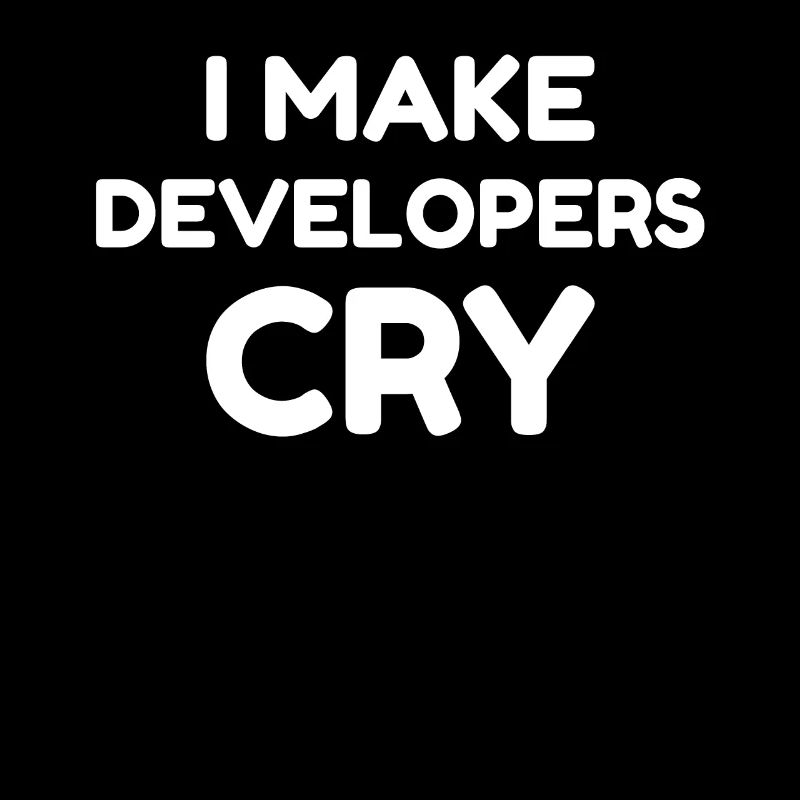 QA Engineer Funny I Make Developers Cry Design T-Shirt