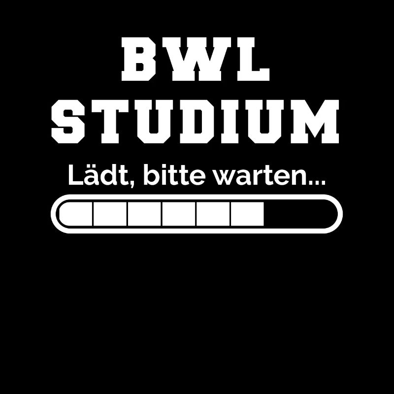 BWL Studium Loading please wait Geschenk Student