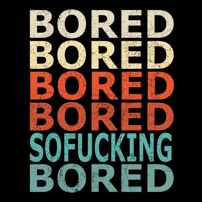 Mightily Bored (Distressed)