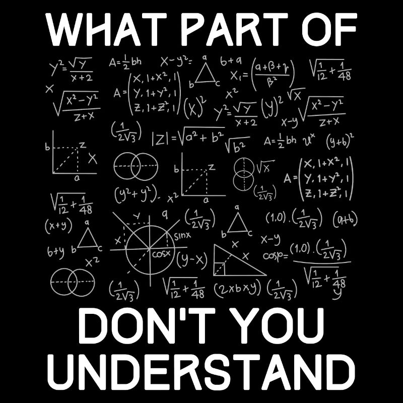 Engineer mechanical engineering mathematician saying