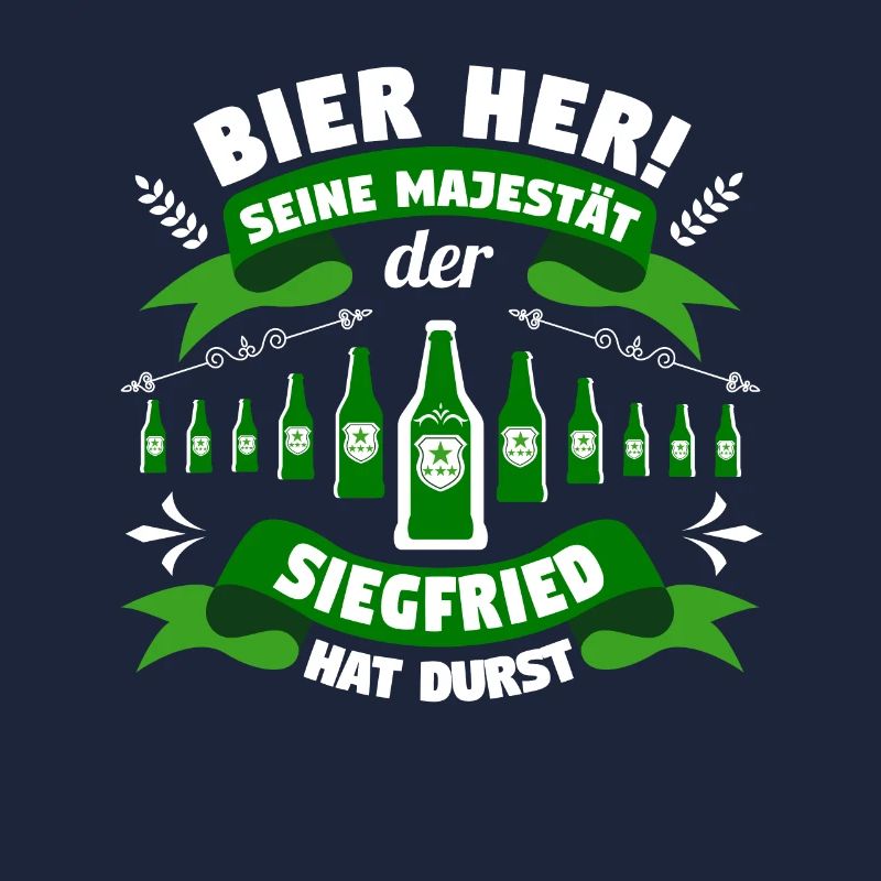 Siegfried - Bier her! Majestät Siegfried hat Durst