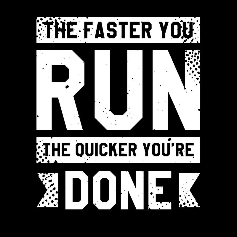 Plus vite vous courez, plus vite vous avez terminé